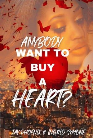 Anybody Want to Buy A Heart