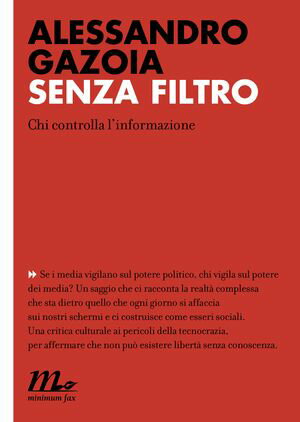 Senza filtro. Chi controlla l'informazione