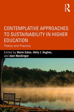 Contemplative Approaches to Sustainability in Higher Education