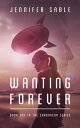 Wanting Forever The Chronocon, #1【電子書籍