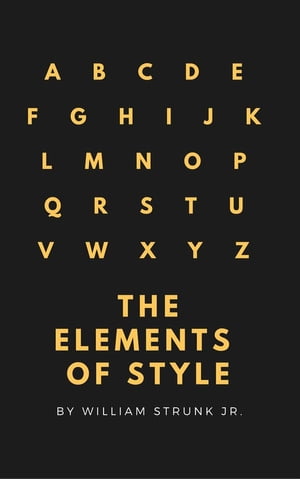 The Elements of Style (4th Edition) (Active TOC) (A to Z Classics)