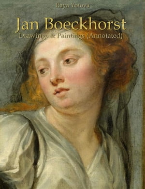 Jan Boeckhorst: Drawings & Paintings (Annotated)