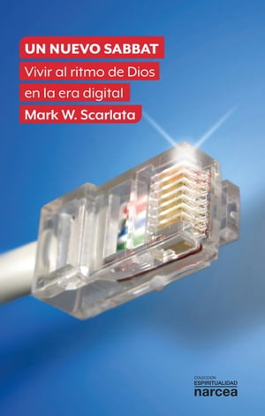 楽天楽天Kobo電子書籍ストアUn nuevo Sabbat Vivir al ritmo de Dios en la era digital【電子書籍】[ Mark W. Scarlata ]