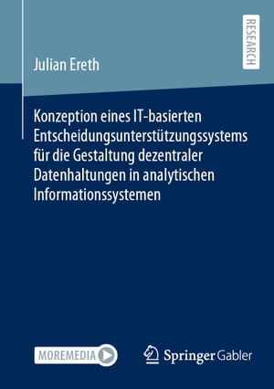 Konzeption eines IT-basierten Entscheidungsunterstützungssystems für die Gestaltung dezentraler Datenhaltungen in analytischen Informationssystemen