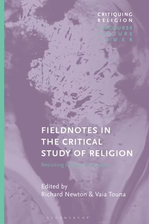 Fieldnotes in the Critical Study of Religion Revisiting Classical Theorists