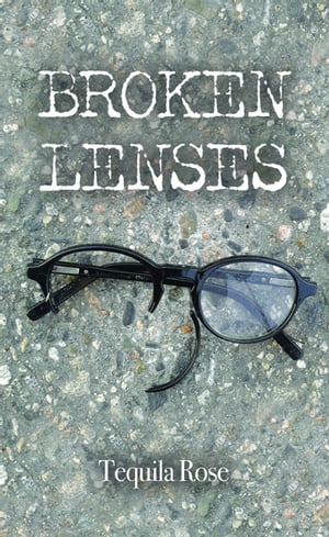 Broken Lenses【電子書籍】[ Tequila Rose ]