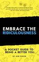 Embrace the Ridiculousness A Pocket Guide To Bei