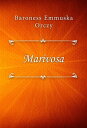 Marivosa【電子書籍】[ Baroness Emmuska Orc