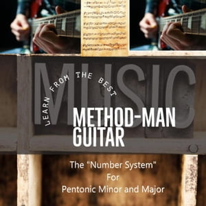 Method-Man Guitar Pentatonic Minor and Major Scale【電子書籍】[ Steven Alexander ]