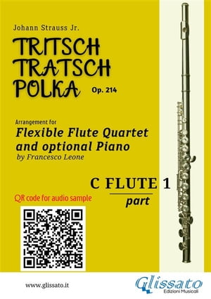Flute 1 part of "Tritsch-Tratsch-Polka" Flute Quartet sheet music
