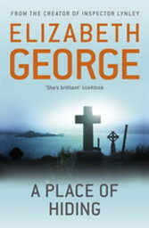 A Place of Hiding Part of Inspector Lynley: 12【電子書籍】[ Elizabeth George ]