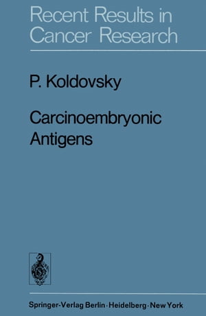 Carcinoembryonic AntigensŻҽҡ[ P. Koldovsky ]