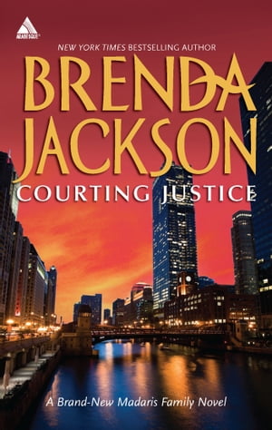 Courting Justice (Madaris Family Saga, Book 11)