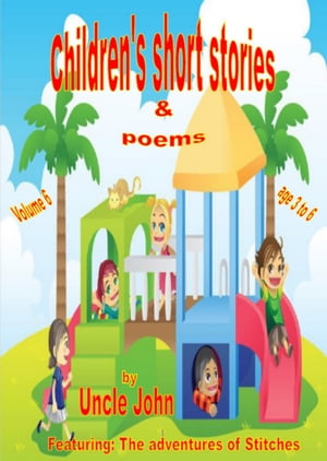 Children's Short Stories & Poems: Volume 6【電子書籍】[ Uncle John ]