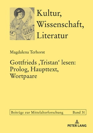 Gottfrieds ‹Tristan› lesen: Prolog, Haupttext, Wortpaare