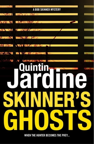 Skinner 039 s Ghosts (Bob Skinner series, Book 7) An ingenious and haunting Edinburgh crime novel【電子書籍】 Quintin Jardine