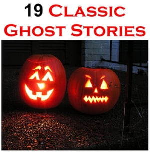 19 Classic Ghost Stories