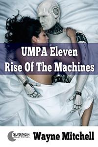 UMPA Eleven: Rise Of The Machines【電子書籍