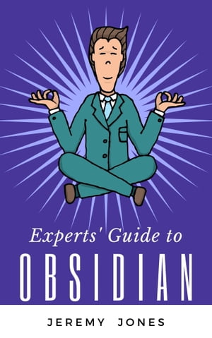 Experts' Guide to Obsidian