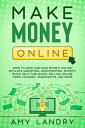 ŷKoboŻҽҥȥ㤨Make Money Online: Ways to Make (and Save Money Online: Affiliate Marketing, Dropshipping, Shopify, Blog, Self Publishing, Selling Online Video Courses, Handicrafts, and MoreŻҽҡ[ Amy Landry ]פβǤʤ600ߤˤʤޤ