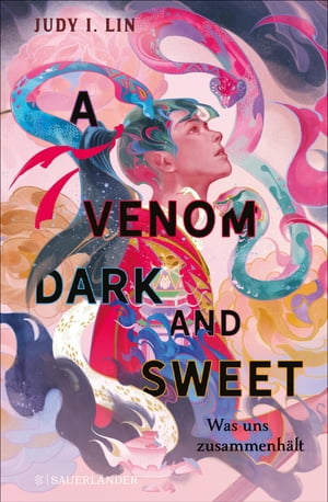 A Venom Dark and Sweet ? Was uns zusammenh?lt Spannendes Finale der epischen Dilogie! Fantasy vor asiatischem Setting mit rebellischen und starken Heldinnen【電子書籍】[ Judy I. Lin ]
