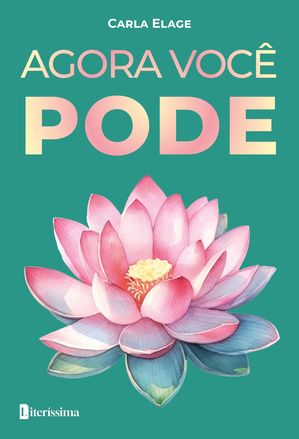 Agora voc? pode【電子書籍】[ Carla Elage ]