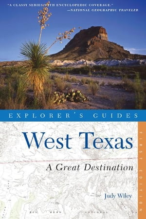 Explorer's Guide West Texas: A Great Destination (Explorer's Great Destinations)