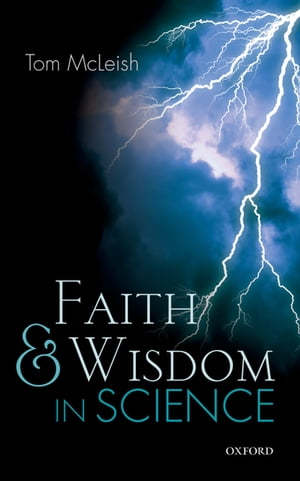 ŷKoboŻҽҥȥ㤨Faith and Wisdom in ScienceŻҽҡ[ Tom McLeish ]פβǤʤ1,660ߤˤʤޤ