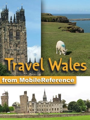 Travel Wales, UK: Illustrated Guide & Maps. Incl