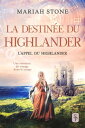 La Destin?e du highlander Une romance historique de voyage dans le temps