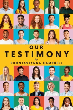 Our Testimony