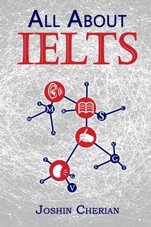All About IELTS: Step by Step Practical Guide to Crack IELTS