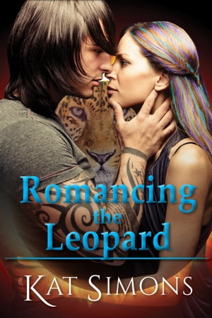 Romancing the Leopard【電子書籍】[ Kat Simons ]