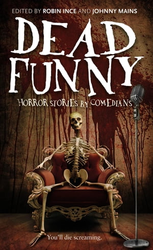 Dead Funny Horror Stories by Comedians【電子書籍】[ Mitch Benn ]