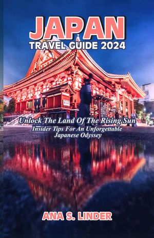 JAPAN TRAVEL GUIDE 2024