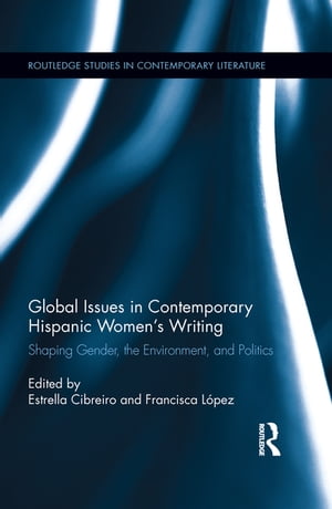 Global Issues in Contemporary Hispanic Women's Writing