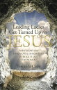 Leading Ladies Get Turned up for Jesus Twenty-One-Day Devotional Determined to R...