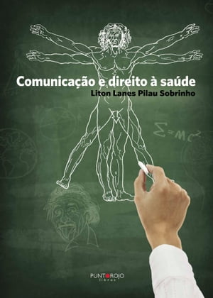 Comunica??o e direito ? sa?de【電子書籍】[ Liton Lanes Pilau Sobrinho ]