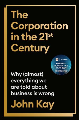 The Corporation in the Twenty-First Century