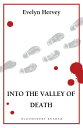 Into the Valley of Death【電子書籍】 Evelyn Hervey