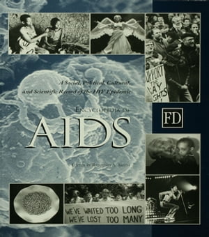 楽天楽天Kobo電子書籍ストアEncyclopedia of AIDS A Social, Political, Cultural, and Scientific Record of the HIV Epidemic【電子書籍】