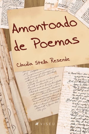 Amontoado de poemasŻҽҡ[ Claudia Stella Resende ]
