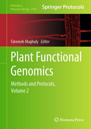 Plant Functional Genomics Methods and Protocols, Volume 2【電子書籍】