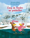 Les P'tites Poules - Coup de foudre au poulailler