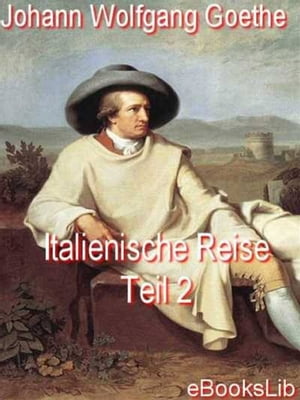 Italienische Reise - Teil 2