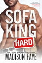 Sofa King Hard【電子書籍】[ Madison Faye ]