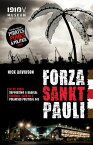 Forza Sankt Pauli: FC St. Pauli Supporting a radical football club in a polarised political age【電子書籍】[ Nick Davidson ]