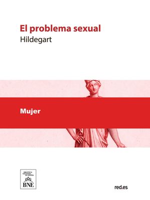 El problema sexual tratado por una mujer española