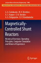 Magnetically-Controlled Shunt Reactors Historical Overview, Operating Principles, Computer Simulation and Return of Experience【電子書籍】 G.A. Evdokunin