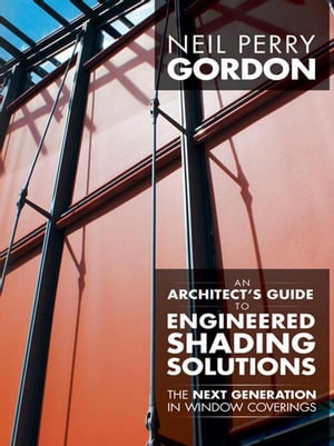 An Architect’S Guide to Engineered Shading Solutions